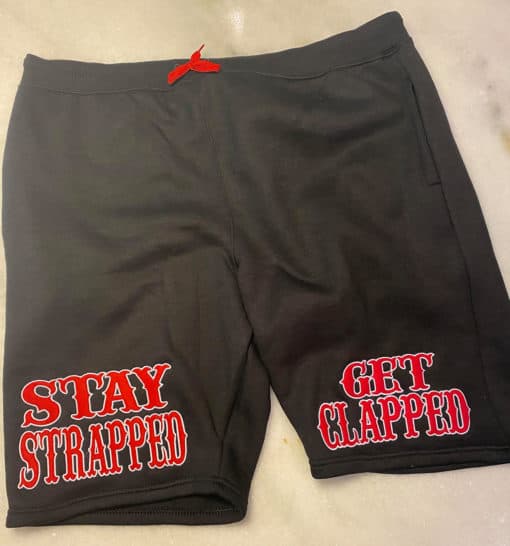 Stay Strapped, Get Clapped Shorts by Brapp Straps
